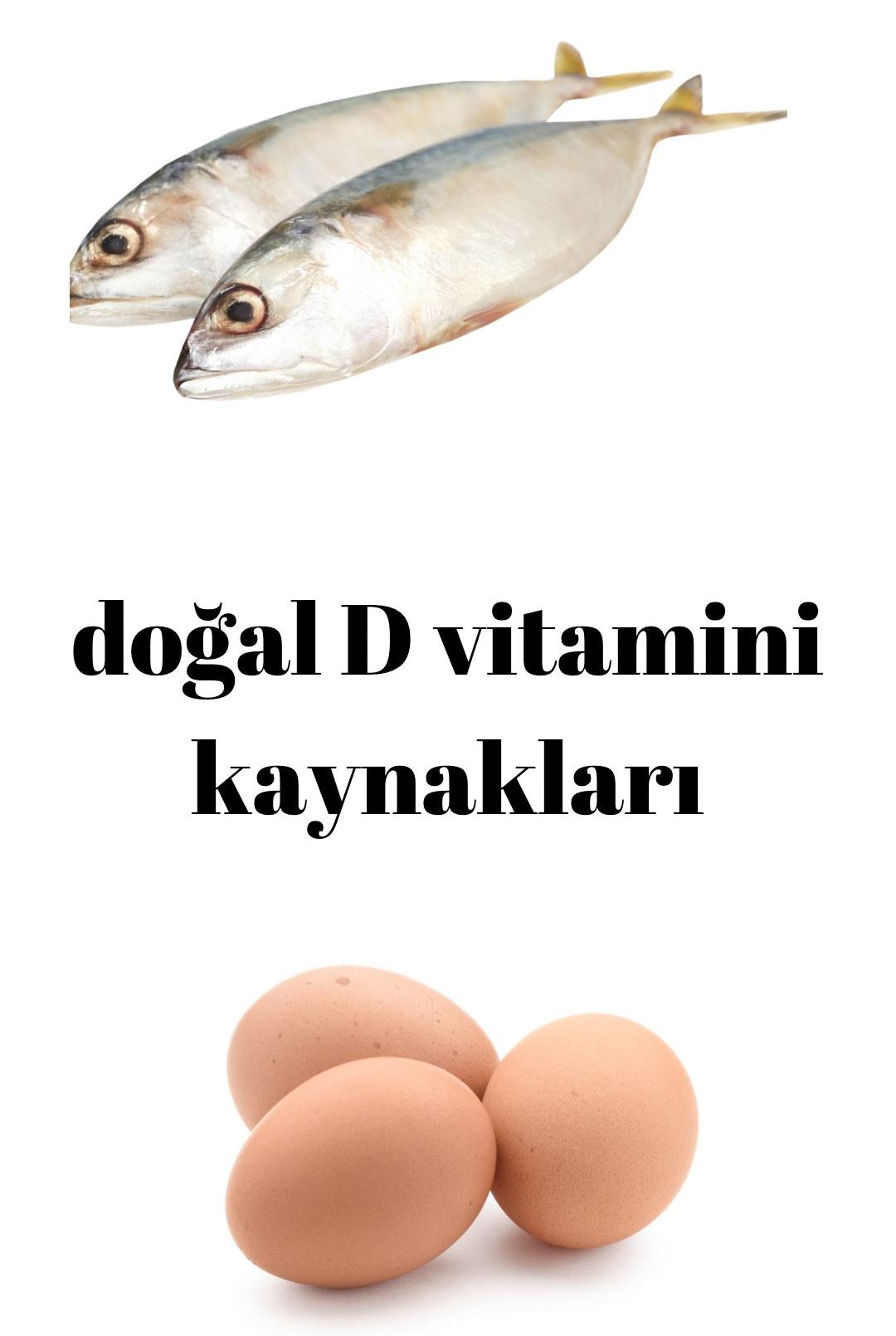 Doğal D vitamini kaynaklarını biliyor musunuz ?